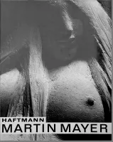 Title: Der Bildhauer Martin Mayer. Author/Credits: Werner Haftmann, Herbert List, Stefan Moses. Publisher: Callwey Verlag, München, 1988